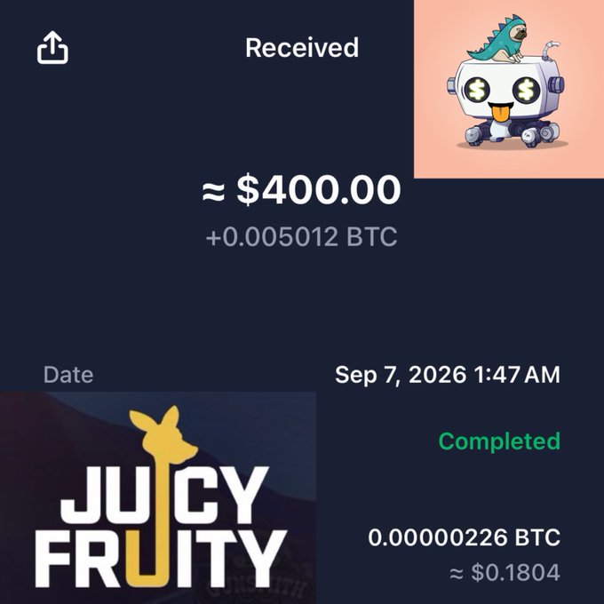 A crypto transaction confirmation screen showing a received payment of approximately $400.00 (+0.005012 BTC), dated Sep 7, 2026 at 1:47 AM, with status 'Completed' for an additional 0.00000226 BTC (≈$0.1804), branded with the Juicy Fruity logo and a cartoon dinosaur mascot.