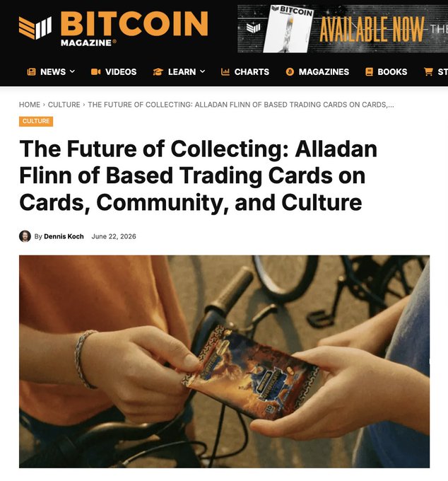 A Bitcoin Magazine article titled 'The Future of Collecting: Alladan Flinn of Based Trading Cards on Cards, Community, and Culture' by Dennis Koch, dated June 22, 2026, with an image of people holding a trading card.