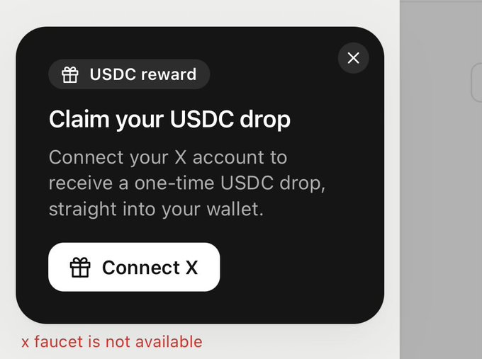 A dark-themed promotional pop-up offers a "USDC reward" drop, prompting users to "Connect your X" account via a button, with red text below warning "x faucet is not available." The image relates to the post by illustrating the X connection step required for the USDC airdrop, while highlighting a known issue with the faucet being unavailable.