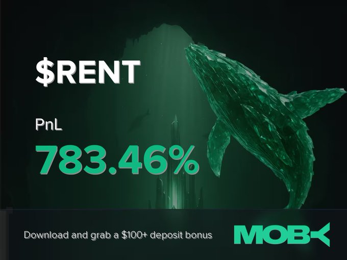 A Moby Mobile advertisement showcases a striking green whale graphic alongside a win alert for the ticker $RENT, highlighting an impressive PnL of +783.46%. The bottom of the image promotes a $100+ deposit bonus, aligning with the post's celebration of a profitable trade and RENT's rise from $93K to $456.53K market cap.