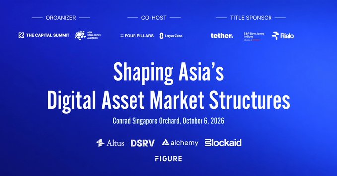 A blue event banner titled 'Shaping Asia's Digital Asset Market Structures' scheduled for Conrad Singapore Orchard on October 6, 2026, featuring logos for sponsors including The Capital Summit, Four Pillars, LayerZero, tether, Rialo, Altus, DSRV, alchemy, Blockaid, and FIGURE.