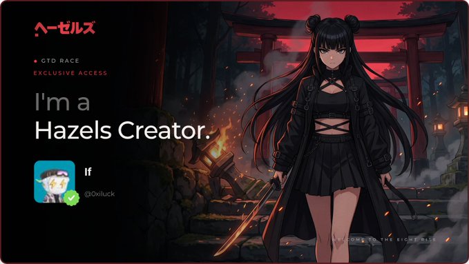 A dark anime-style promotional graphic featuring a female character with a sword, branding for 'Hazels' with text reading 'GTD RACE EXCLUSIVE ACCESS' and 'I'm a Hazels Creator' alongside the username @X0riluck.