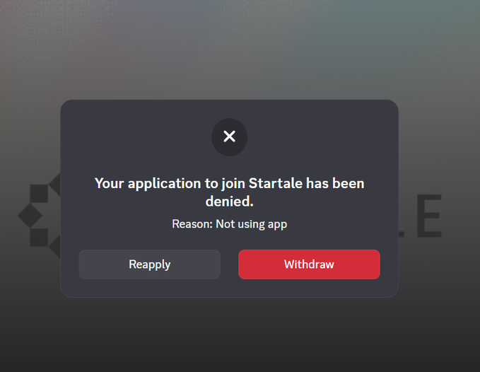 A dialog box from **Startale** stating 'Your application to join Startale has been denied. Reason: Not using app', with 'Reapply' and 'Withdraw' button options.