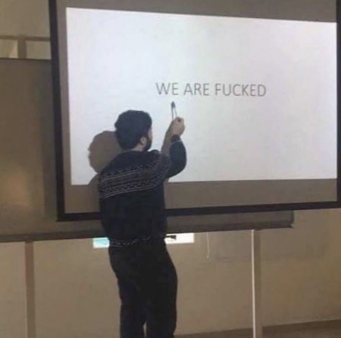 The image shows a man writing on a whiteboard with the phrase "WE ARE FUCKED," serving as a dramatic conclusion to the post's recap of Bitcoin news—including a solo miner earning $199K from a block and Strategy selling 1,638 BTC despite Saylor's claims—visually underscoring the humorous resignation about the crypto market's chaotic state.