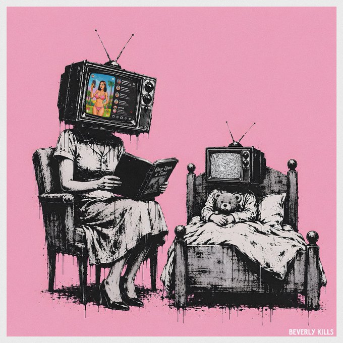 A pink and black illustration signed 'BEVERLY KILLS' showing a mother and child with television sets for heads, with the mother reading a book titled 'Once Upon a Time'.