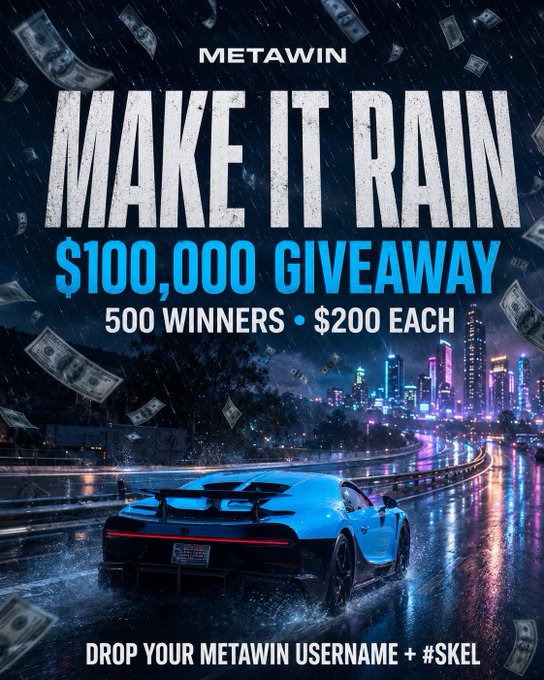 A promotional advertisement for a MetaWin '$100,000 GIVEAWAY' with '500 WINNERS • $200 EACH', featuring a blue sports car driving in rain with falling money, asking users to 'DROP YOUR METAWIN USERNAME + #SKEL'.