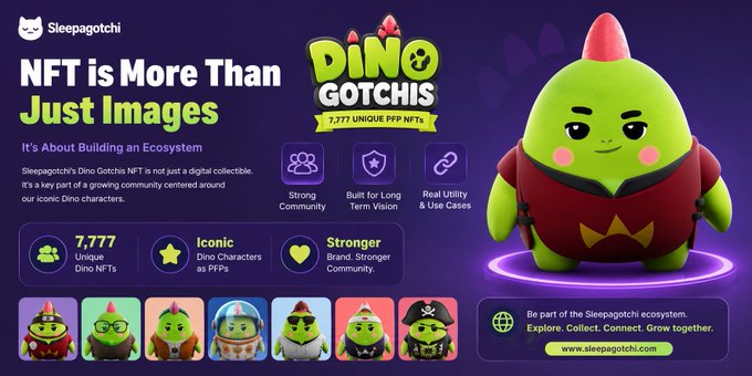Promotional banner for 'Sleepagotchi' featuring 'DINO GOTCHIS' with text 'NFT is More Than Just Images', '1,777 UNIQUE PFP NFTS', 'www.sleepagotchi.com', and a lineup of dinosaur character NFTs.