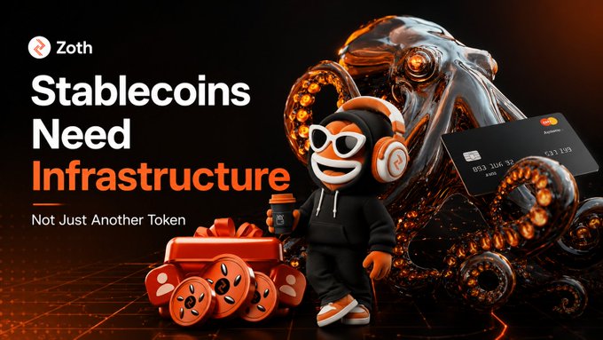 A promotional graphic for Zoth reading "Stablecoins Need Infrastructure — Not Just Another Token," featuring an animated 3D character with headphones next to an octopus holding a credit card.