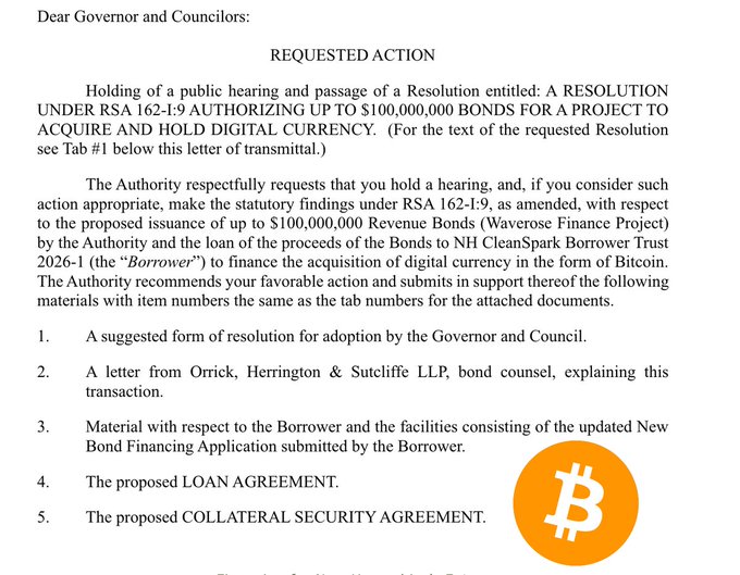 A letter to the New Hampshire Governor and Council requesting passage of a Resolution under RSA 162-I:9 to authorize up to $100,000,000 in bonds for the acquisition of digital currency by NH CleanSpark Borrower Trust 2026-1 ("the Borrower"), with attached materials including bond counsel letters, loan and collateral agreements related to the Bitcoin financing scheme.