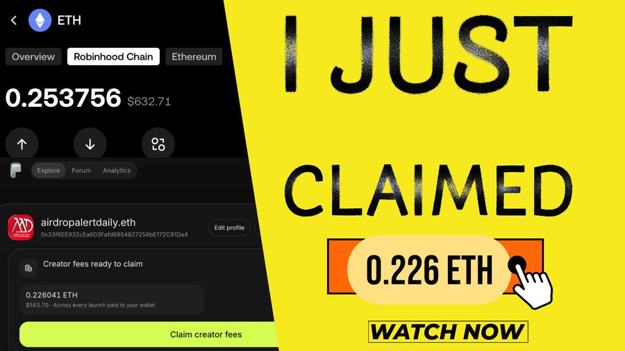 The image shows a Robinhood Chain wallet interface displaying 0.253756 ETH ($632.71) with a notification that "Creator fees ready to claim" for 0.226041 ETH ($563.70) on the profile "airdropertdaily.eth." Overlaid on the right is a bold yellow graphic reading "I JUST CLAIMED 0.226 ETH" with a "WATCH NOW" prompt, illustrating the post's claim about easily claiming creator fees from an old wallet.