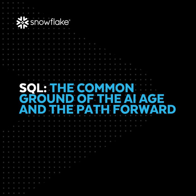 A Snowflake-branded graphic features the headline "SQL: THE COMMON GROUND OF THE AI AGE AND THE PATH FORWARD" in white and cyan text on a black dotted background. The image relates to the post's argument by visually reinforcing the idea that SQL serves as the universal, mathematical foundation for verifiable AI outputs, aligning with the poster's assertion that mathematical proofs like Proof of SQL are superior to human audits.