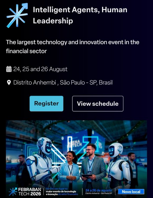 The image is a promotional advertisement for **FEBRABAN TECH 2026**, described as "the largest technology and innovation event in the financial sector," featuring the tagline "Intelligent Agents, Human Leadership." It announces the event dates (24, 25, and 26 August) at Distrito Anhembi, São Paulo, Brazil, with "Register" and "View schedule" buttons, alongside an image of people networking with humanoid robots.

The image connects to the post by highlighting Ripple's expansion of its complete financial stack into **Brazil**, a key market where FEBRABAN's massive fintech event (attracting major institutional players) takes place, reinforcing the theme of growing institutional adoption of XRP across Latin America.