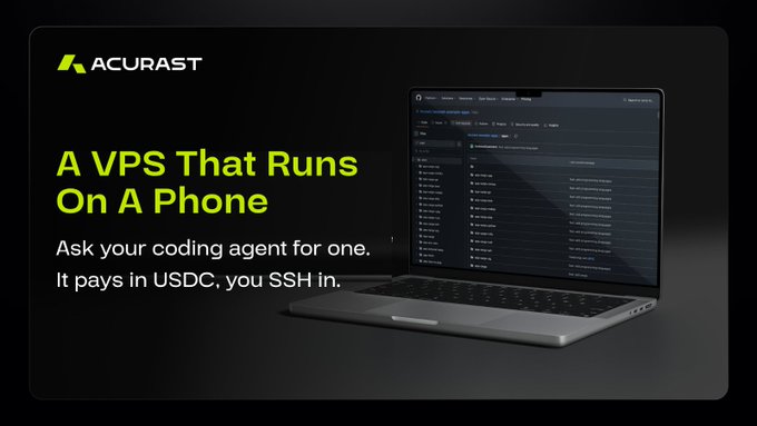 A promotional graphic for ACURAST with green and white text reading "A VPS That Runs On A Phone. Ask your coding agent for one. It pays in USDC, you SSH in." alongside an image of a laptop displaying a dark interface.