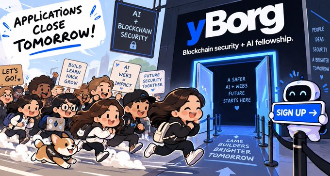 A colorful illustrated promotional image for 'yBorg - Blockchain security + AI fellowship' showing cartoon characters running toward a 'SIGN UP' booth with text stating 'APPLICATIONS CLOSE TOMORROW!' and 'A SAFER AI + WEB3 FUTURE STARTS HERE'.