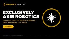 An advertisement for Binance Wallet promoting 'EXCLUSIVELY AXIS ROBOTICS' token sale, offering up to 1,500,000 Axis Points.