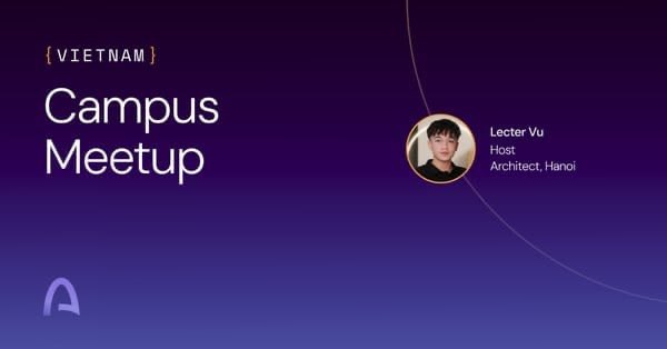 A promotional slide for a Vietnam Campus Meetup hosted by Lecter Vu, Host at Architect, Hanoi, with a purple gradient background and the Architect logo in the corner.