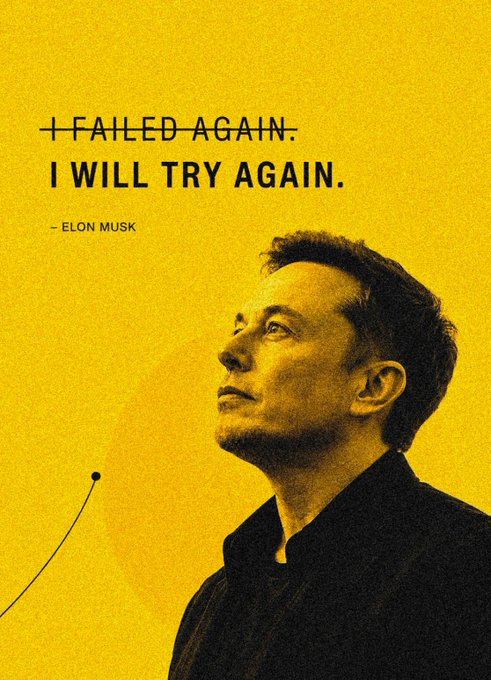 A yellow-toned portrait of Elon Musk in profile against a yellow background, overlaid with the quote 'I FAILED AGAIN. I WILL TRY AGAIN. - ELON MUSK'.