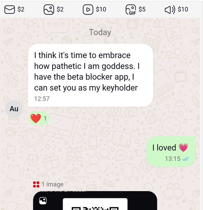 A WhatsApp chat screenshot shows a message saying 'I think it's time to embrace how pathetic I am goddess. I have the beta blocker app, I can set you as my keyholder' with a reply of 'I loved 💖'.