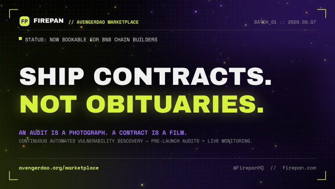 A dark promotional graphic for "FIREPAN // AVENGERDAO MARKETPLACE" features the bold tagline "SHIP CONTRACTS. NOT OBITUARIES." in white and neon green text, with subtext noting "STATUS: NOW BOOKABLE FOR BNB CHAIN BUILDERS" and services like "CONTINUOUS AUTOMATED VULNERABILITY DISCOVERY — PRE-LAUNCH AUDITS + LIVE MONITORING." The design includes branding for @FirepanHQ and directs viewers to avengerdao.org/marketplace, aligning with the post from @FirepanHQ about their security audit marketplace launch on Batch_01 dated 2028.09.07.