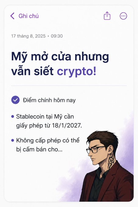 A mobile note application screenshot titled "Ghi chú" from August 17, 2025 displays the Vietnamese headline "Mỹ mở cửa nhưng vẫn siết crypto!" with bullet points mentioning that Stablecoins in the US need a license from 1/18/2027, accompanied by an illustration of a man with glasses and a tattooed neck.