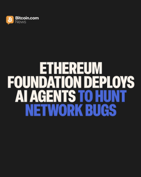 The image, featuring text from Bitcoin.com News, visually supports the post stating the Ethereum Foundation deployed AI agents to hunt network bugs, highlighting the unexpected ease with which they found vulnerabilities.
