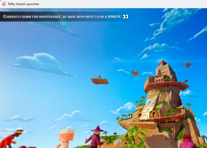 A screenshot of the 'Nifty Island Launcher' with a maintenance banner stating 'CURRENTLY DOWN FOR MAINTENANCE, BE BACK WITH NIFTY 2.0 IN A MINUTE', showing a stylized 3D landscape with a tower and characters.