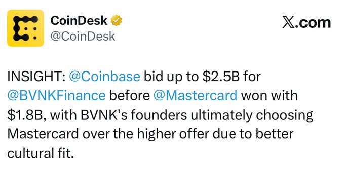 Tweet from CoinDesk (@CoinDesk) stating that Coinbase bid up to $2.5B for BVNKFinance before Mastercard won with $1.8B due to better cultural fit.