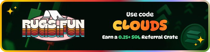 A promotional banner for "RUGS.FUN" featuring the text "Use code CLOUDS" and "Earn a 0.25+ SOL Referral Crate."
