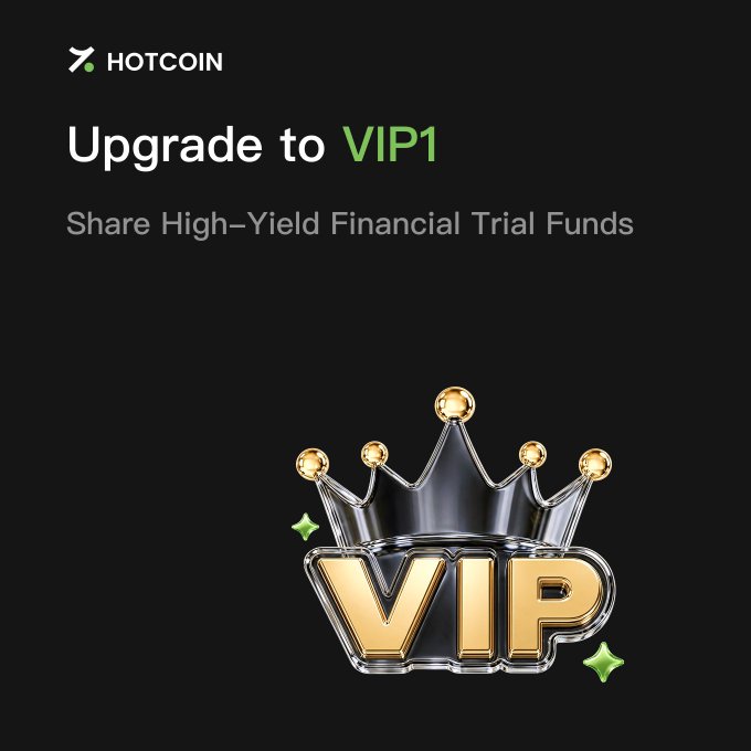 Promotional graphic for Hotcoin advertising a VIP1 upgrade, featuring a metallic gold and silver crown above bold "VIP" lettering with the tagline "Share High-Yield Financial Trial Funds."