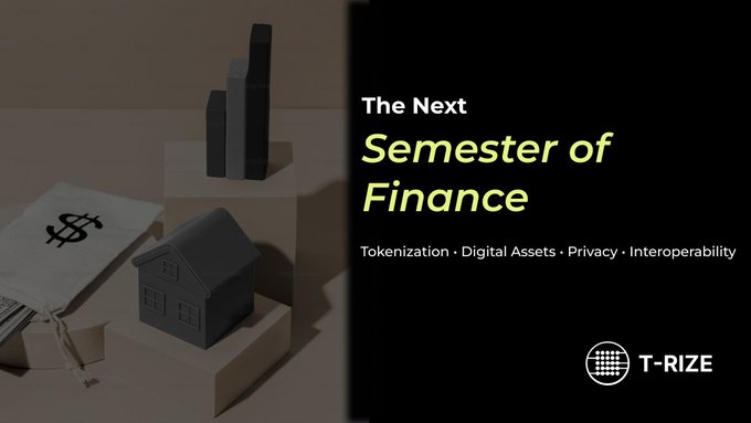 An advertisement for T-RIZE titled 'The Next Semester of Finance', highlighting Tokenization, Digital Assets, Privacy, and Interoperability alongside an image of 3D models of houses and a money bag.