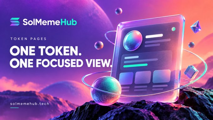 A promotional graphic for "SolMemeHub" with text "TOKEN PAGES ONE TOKEN. ONE FOCUSED VIEW." and the website "solmemehub.tech" against a purple cosmic background.