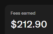 A dark-themed digital display showing earnings of "$212.90" under the label "Fees earned."