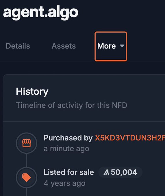 A product page for 'agent.algo' showing Details, Assets, and More tabs (with 'More' highlighted in an orange box), and a History section indicating the NFD was 'Purchased by X5KD3VTDUN3H2R' a minute ago and was 'Listed for sale' at 50,004 four years ago.