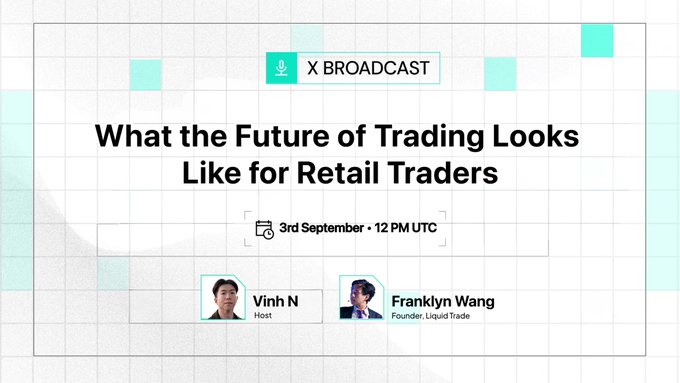 A promotional graphic for an "X BROADCAST" titled "What the Future of Trading Looks Like for Retail Traders," featuring host Vinh N and guest Franklyn Wang (Founder of Liquid Trade), scheduled for 3rd September at 12 PM UTC. The image aligns with the post by announcing founder @frank_liquid's upcoming live discussion about Liquid Trade.