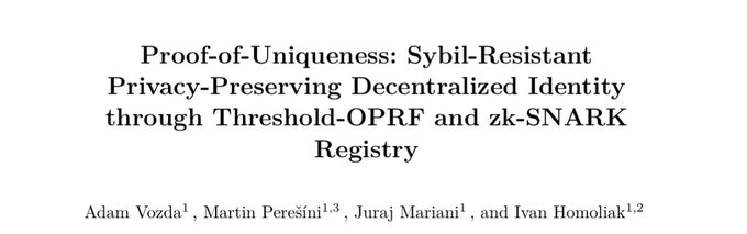 The image displays the title page of an academic paper titled "Proof-of-Uniqueness: Sybil-Resistant Privacy-Preserving Decentralized Identity through Threshold-OPRF and zk-SNARK Registry," authored by Adam Vozda, Martin Perešíni, Juraj Mariani, and Ivan Homoliak.

This appears to be the paper referenced in the post, which highlights it as a new research work leveraging the team's OPRF construction and Noir language, with open-sourced code (available via the eprint.iacr.org link) to encourage further building by researchers and developers without patent restrictions.