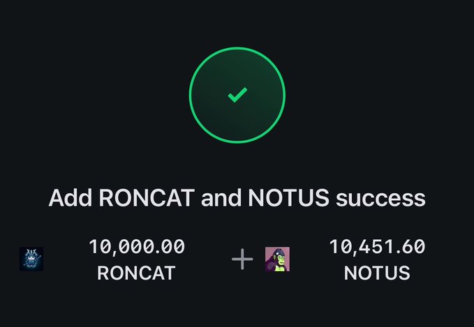 A success notification screen on a dark background showing 'Add RONCAT and NOTUS success' with a green checkmark, displaying balances of 10,000.00 RONCAT and 10,451.60 NOTUS.