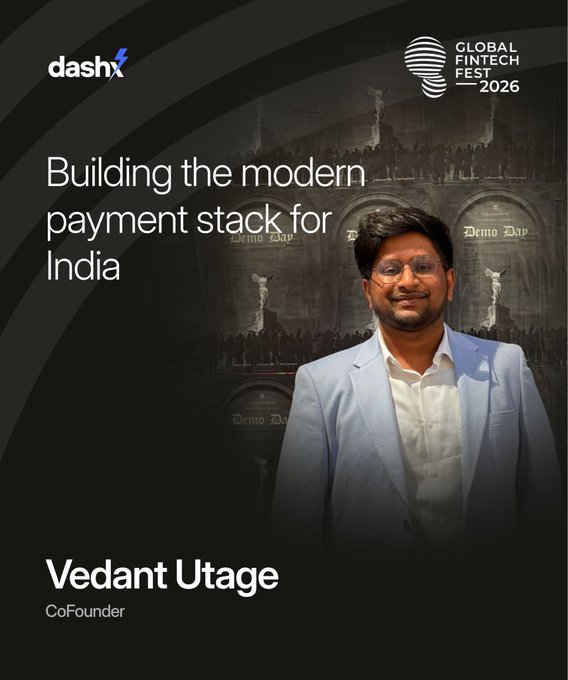 A promotional image for the 'Global Fintech Fest 2026' featuring Vedant Utage, CoFounder of DashX, with the tagline 'Building the modern payment stack for India.'