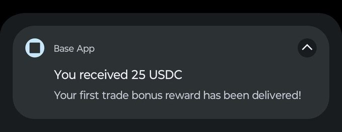 A dark notification banner from "Base App" reads "You received 25 USDC" and "Your first trade bonus reward has been delivered!"