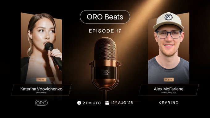 Promotional graphic for 'ORO Beats Episode 17' featuring host Katerina Vdovichenko (Co-Founder) and guest Alex McFarlane (Founder and CEO of Keyring), scheduled for 2 PM UTC on 12th Aug '26.