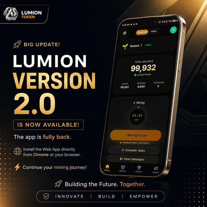 A promotional graphic announcing "LUMION VERSION 2.0 IS NOW AVAILABLE!" alongside a smartphone displaying the app interface with a total balance of 99,932 Lumion Points, active mining, and options for referrals, tasks, and campaigns. The image aligns with the post's announcement of the app's full restoration and encourages users to continue mining via the web app at app.lumiontoken.xyz.