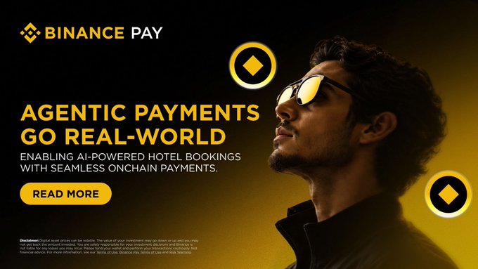 A Binance Pay advertisement with a man wearing yellow-tinted sunglasses, promoting 'AGENTIC PAYMENTS GO REAL-WORLD' for AI-powered hotel bookings with seamless onchain payments.