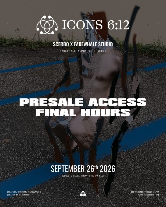 A promotional poster for 'ICONS 6:12' by Scerbo X Fakewhale Studio featuring a fragmented 3D figure on an asphalt surface, with text 'PRESALE ACCESS FINAL HOURS' and date 'SEPTEMBER 26th 2026'.
