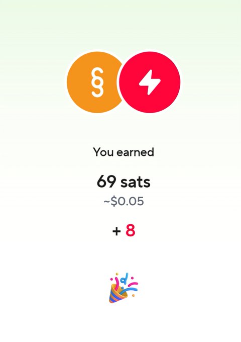 A mobile app screen showing earnings of "69 sats" (approximately $0.05) with a "+ 8" indicator and a party popper emoji.