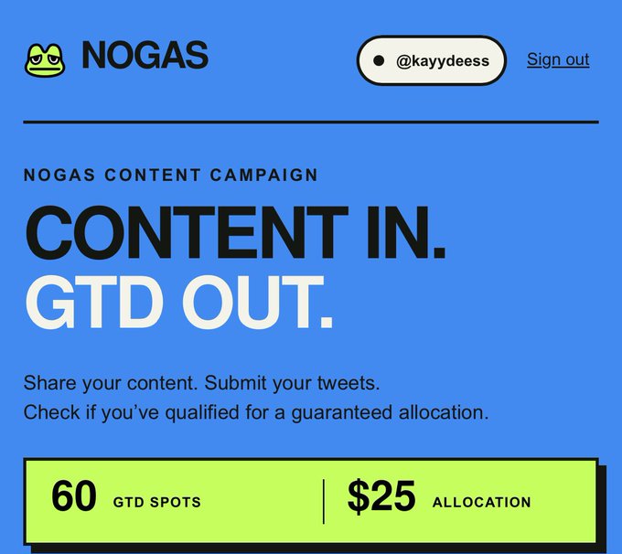 A blue promotional webpage for the NOGAS Content Campaign (@kayydeess), advertising 'Content In. GTD Out.' with 60 GTD spots and a $25 allocation.