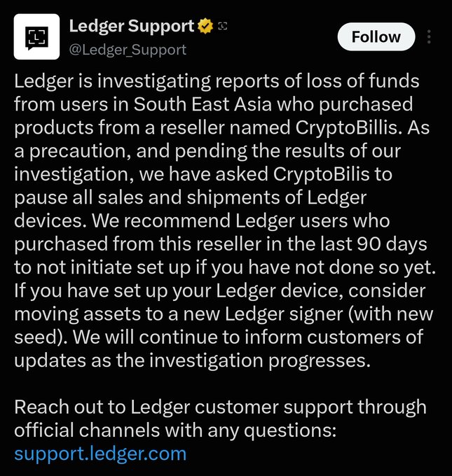 A tweet from Ledger Support (@Ledger_Support) announcing an investigation into reports of funds lost by users in Southeast Asia who purchased devices from reseller CryptoBilis, recommending affected customers not set up new devices and consider transferring assets to a new Ledger signer with a new seed.
