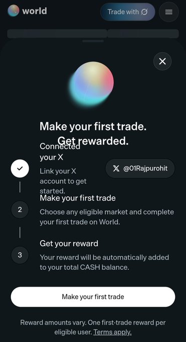 A mobile app screen for 'world' showing a promotional prompt to 'Make your first trade. Get rewarded.', with a connected X account @OtRajpurohit, explaining steps to link X, make a first trade, and receive a CASH reward.