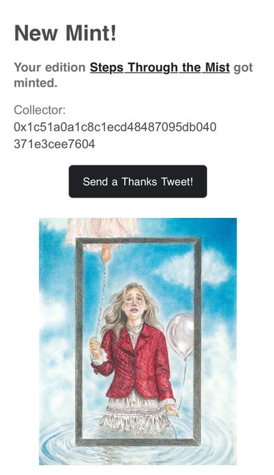 A 'New Mint!' notification for an edition titled 'Steps Through the Mist', showing the collector's wallet address (0x1c51a0a1c8c1ecd48487095db040371e3cee7604) above an illustration of a girl in a red jacket holding a balloon.