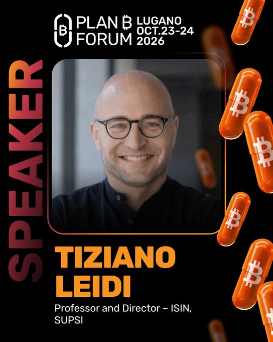 A promotional graphic for the Plan B Forum Lugano on October 23-24, 2026, featuring a photo of Tiziano Leidi, Professor and Director at ISIN, SUPSI, surrounded by floating Bitcoin capsules.