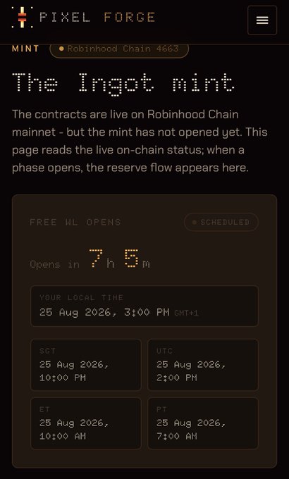 A 'Pixel Force' webpage displaying 'The Ingot mint' on Robinhood Chain, with a scheduled free WL opening in 7h 6m and times shown for GMT+1, SGT, UTC, ET, and PT on 25 Aug 2026.