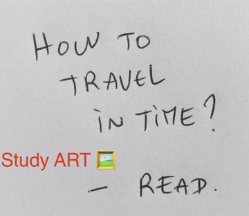 A handwritten note reading 'How to TRAVEL in TIME?' with the suggestion 'Study ART 📚 - READ' added in red text.